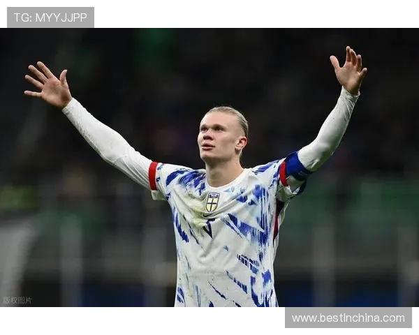 哈兰德领跑挪威队进球榜，状态持续提升